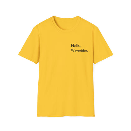 Hello, Waverider Unisex Softstyle T-Shirt